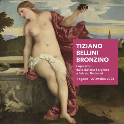 Tiziano, Bellini, Bronzino. Capolavori dalla Galleria Borghese a Palazzo Barberini